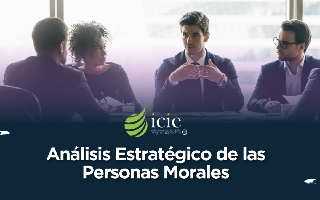 Análisis Estratégico de las Personas Morales