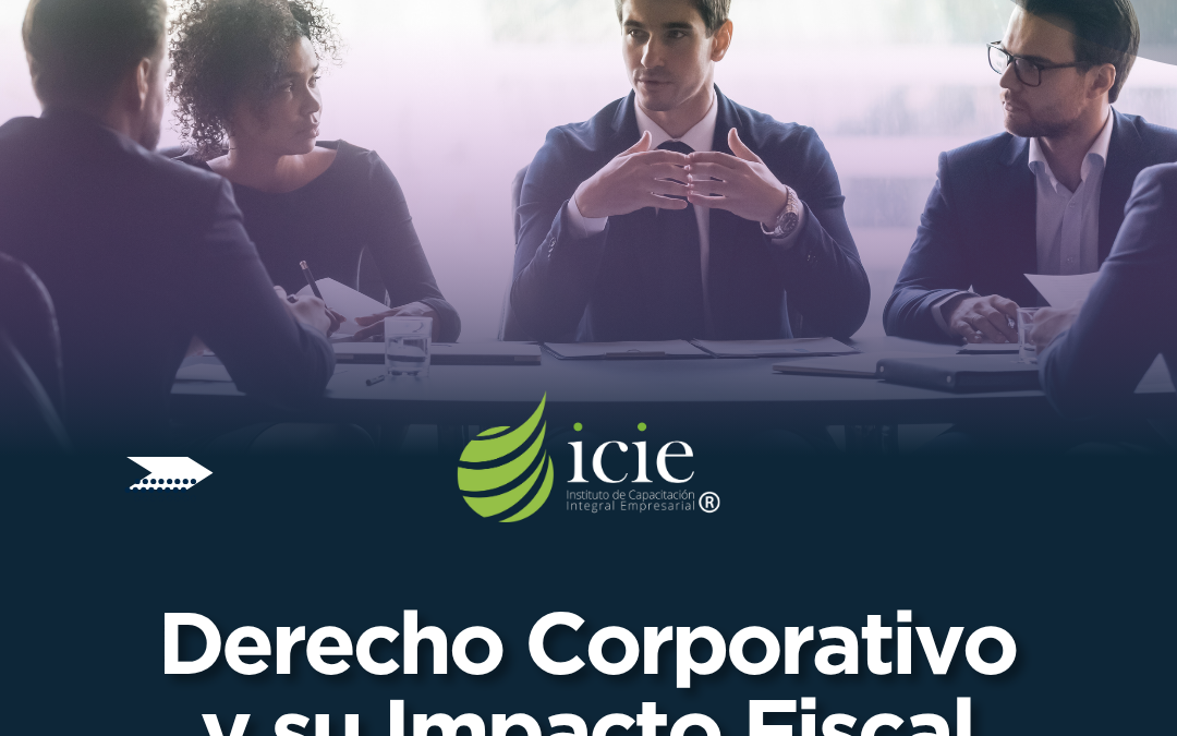 Derecho Corporativo y su Impacto Fiscal