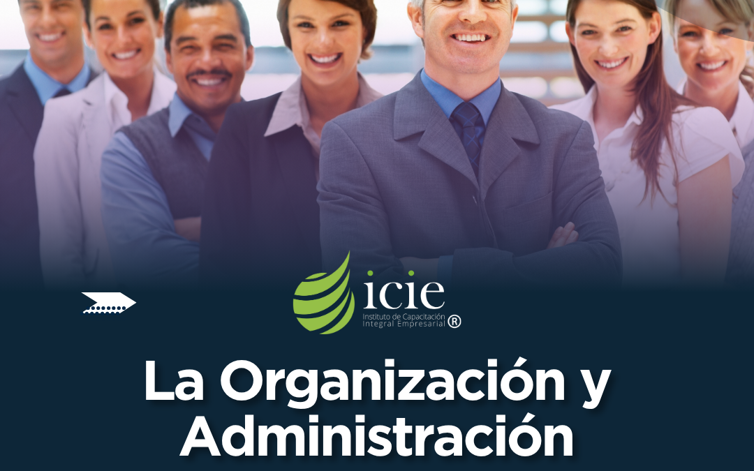 La Organización y Administración Humana