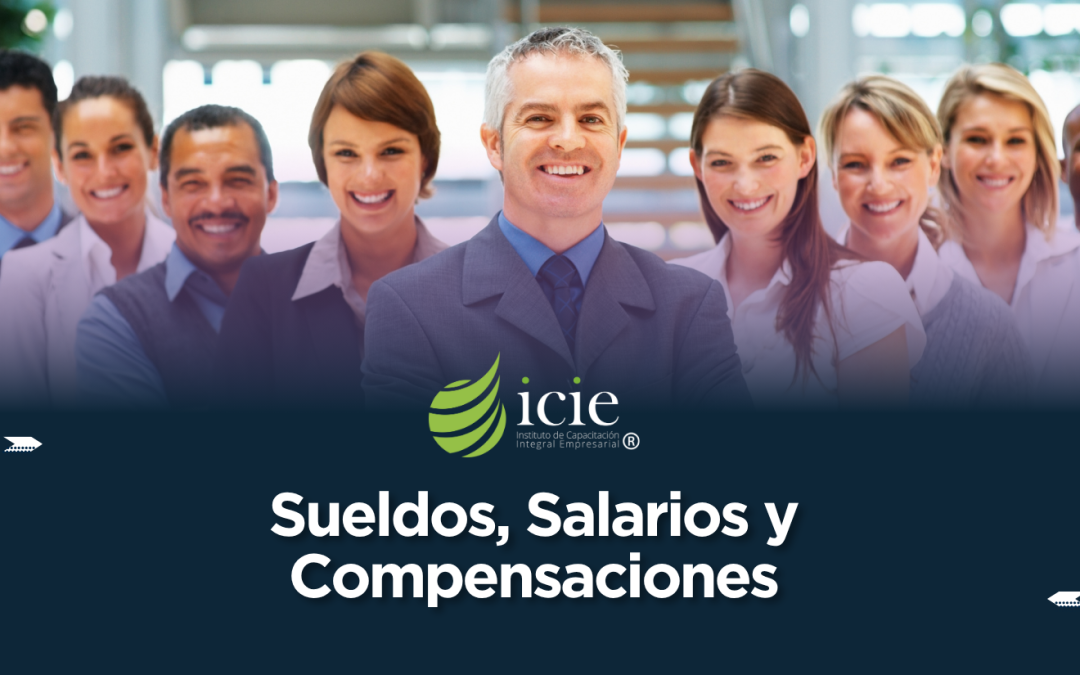 Sueldos, Salarios y Compensaciones