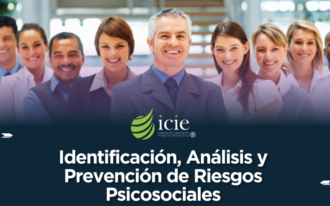 Identificación, Análisis y Prevención de Riesgos Psicosociales