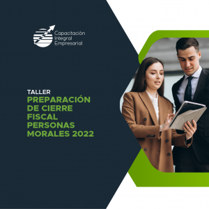 Preparación de Cierre Fiscal Personas Morales 2022