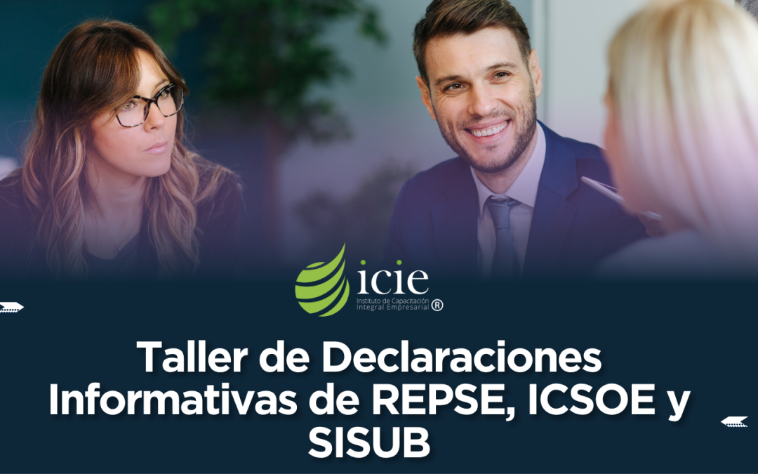 Declaraciones Informativas de REPSE, ICSOE y SISUB