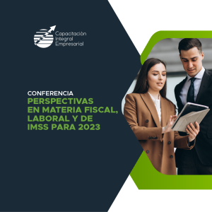 Conferencia: Perspectivas en Materia Fiscal, Laboral y de IMSS para 2023
