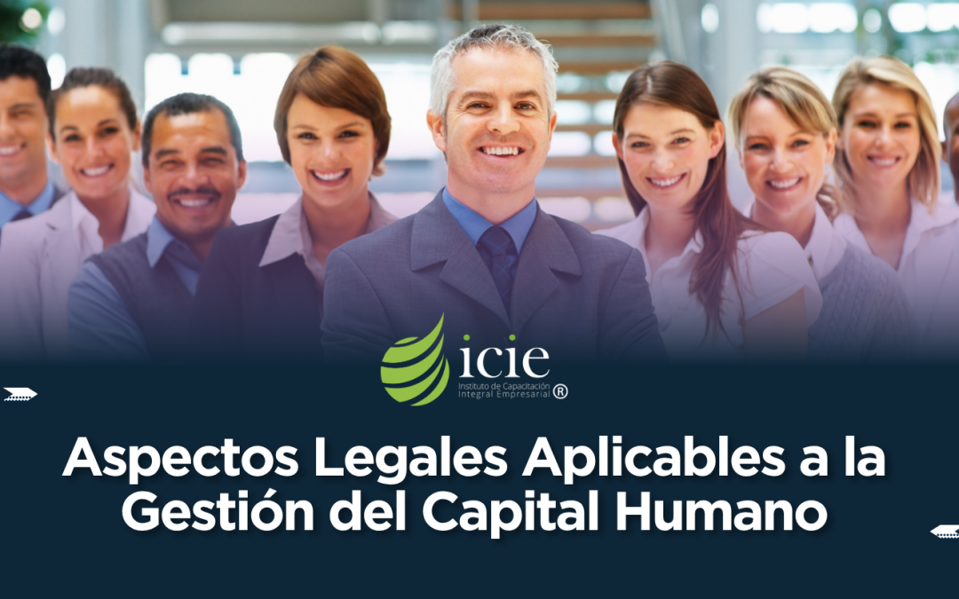 Aspectos Legales Aplicables a la Gestión del Capital Humano
